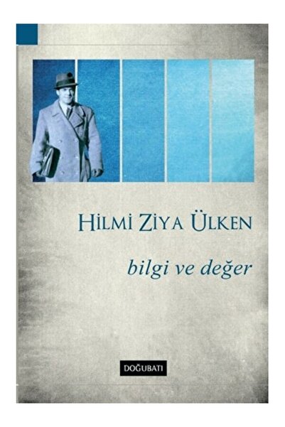 Doğu Batı Yayınları Bilgi Ve Değer Hilmi Ziya Ülken