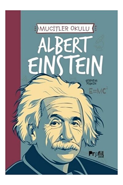 Profil Kitap Albert Eınsteın - Mucitler Okulu Şebnem Pişkin