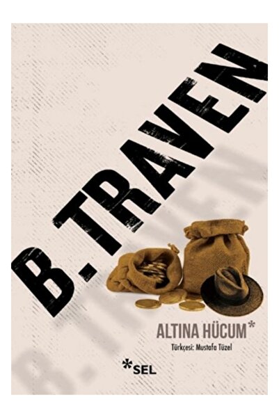 Sel Yayınları Altına Hücum B. Traven