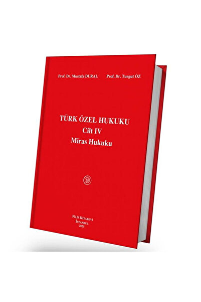 Savaş Yayınevi Türk Özel Hukuku Cilt 4 Miras Hukuku - Mustafa Dural, Turgut Öz