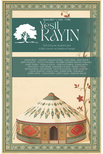 YEŞİL KAYIN YAYINLARI Yeşil Kayın - Türk Dünyası Araştırmaları Kültür Sanat ve Edebiyat Dergisi - TÜRK (I. SAYI)