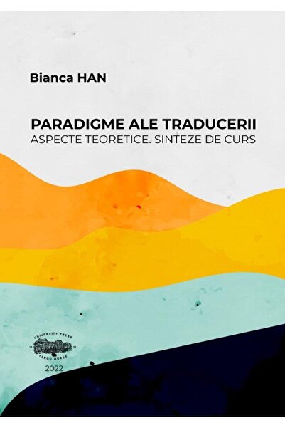 Editura University Press Paradigms of translation. Theoretical aspects. Syntheses