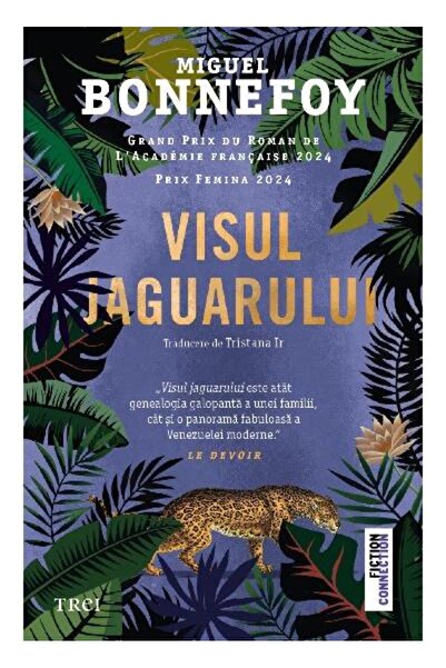 Editura Trei Visul jaguarului, Miguel Bonnefoy