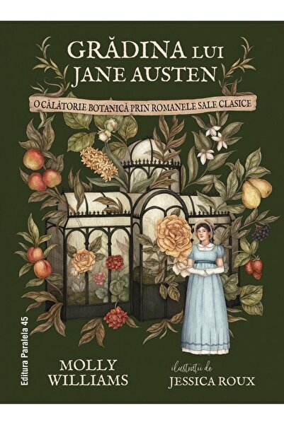 Editura Paralela 45 Gradina lui Jane Austen. O calatorie botanica prin