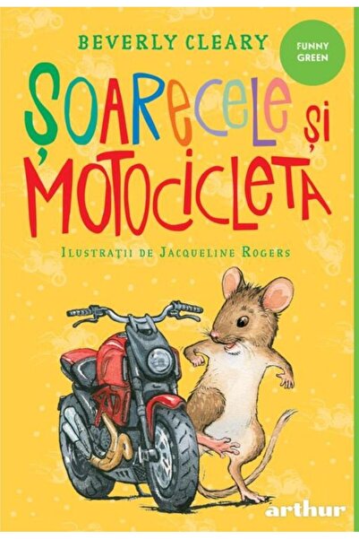 Editura Arthur Soarecele si motocicleta (paperback), Beverly Clea