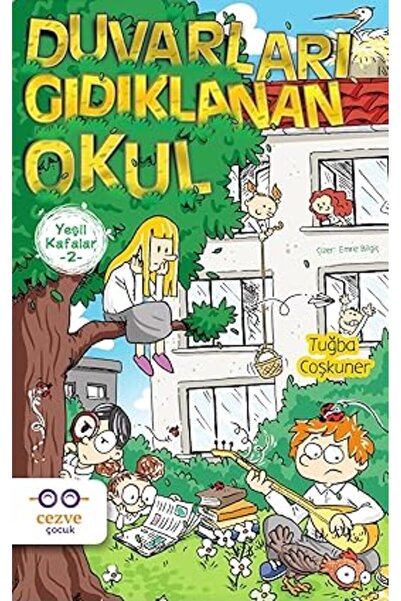 TÜRKİYE İŞ BANKASI KÜLTÜR YAYINLARI Duvarları Gıdıklanan Okul Yeşil Kafalar 2...