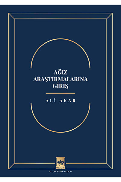 Ötüken Neşriyat Ağız Araştırmalarına Giriş - Ali Akar