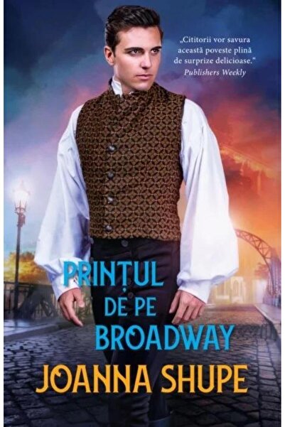 Editura Litera Printul de pe Broadway, Joanna Shupe