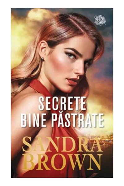 Editura Litera Secrete bine pastrate, Sandra Brown