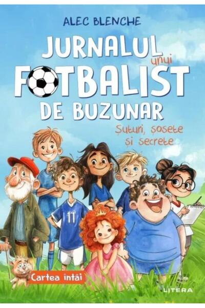 Editura Litera Jurnalul unui fotbalist de buzunar. Suturi, sosete