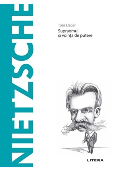 Editura Litera Discover Philosophy. Nietzsche. The Superman and His Will