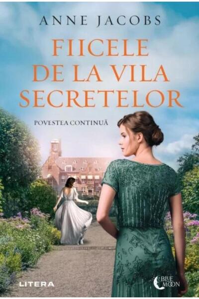 Editura Litera Fiicele de la Vila Secretelor. Povestea continua,