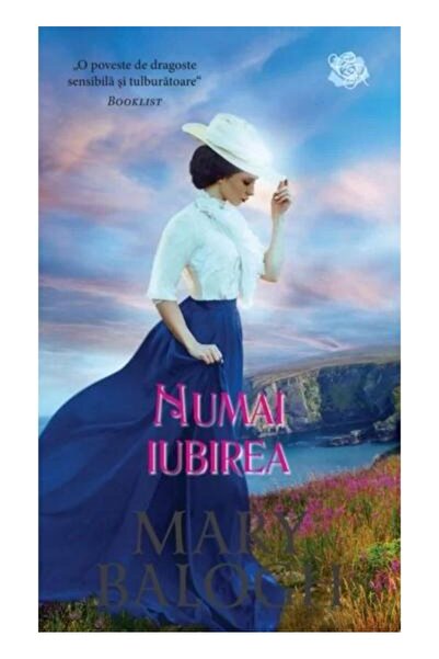 Editura Litera Numai iubirea, Mary Balogh