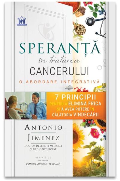 Editura Didactica Publishing House Speranta in tratarea cancerului. O abordar...
