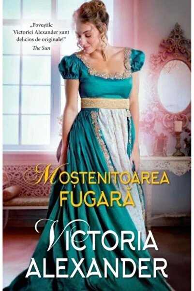 Editura Litera Mostenitoarea fugara, Victoria Alexander
