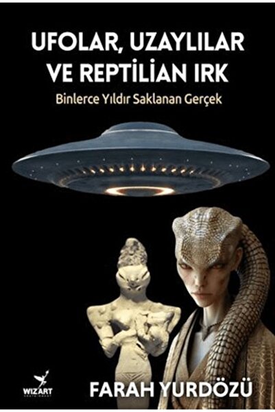 Timaş Yayınları Ufolar, Uzaylılar ve Reptilian Irk