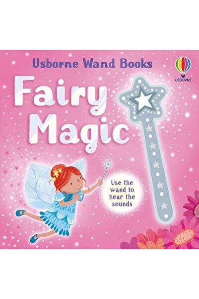 Usborne Ηχητικό Βιβλίο με Ραβδί: Βιβλία με Ραβδί - Μαγεία Νεράιδων