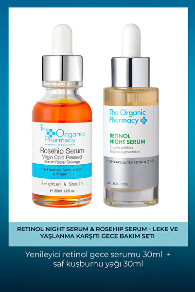 The Organic Pharmacy Retinol Night Serum & Rosehip Serum - Leke ve Yaşlanma Karşıtı Gece Bakım Seti