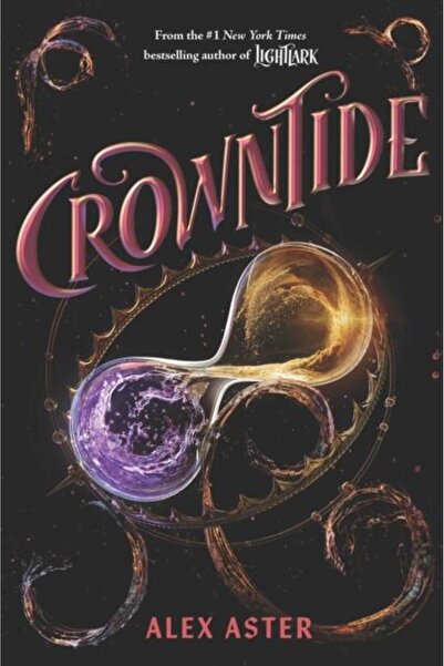 Abrams Crowntide (The Lightlark Saga Book 4), Alex Aster