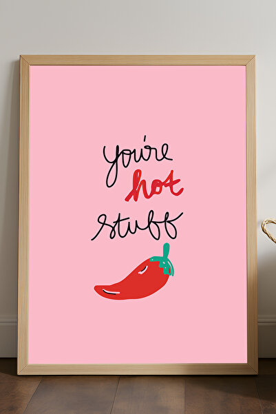 Duvarda You are Hot Stuff Αφίσα με φυσικό ξύλινο πλαίσιο, Διακοσμητικό δώρο, ...