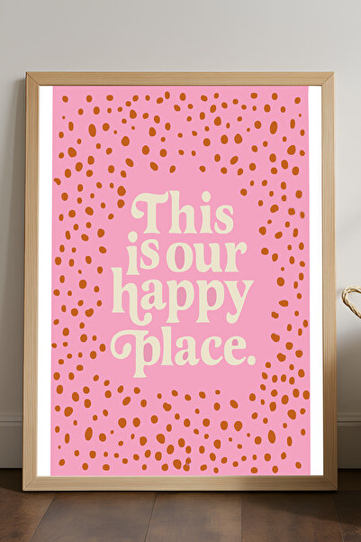 Duvarda Αυτό είναι το Ευτυχισμένο Μέρος μας, Αφίσα με Φυσικό Ξύλινο Πλαίσιο, ...