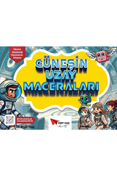 Kağıt Uçak Yayınları GÜNEŞİN UZAY MACERALARI