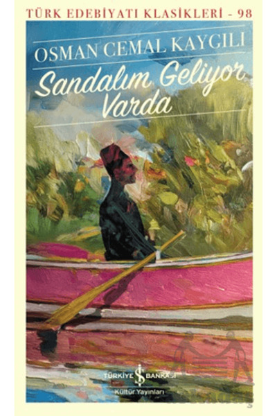 TÜRKİYE İŞ BANKASI KÜLTÜR YAYINLARI Sandalım Geliyor Varda