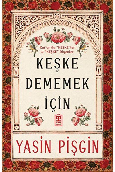 Timaş Yayınları Keşke Dememek İçin