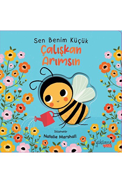 Yakamoz Yayınları Sen Benim Küçük Çalışkan Arımsın