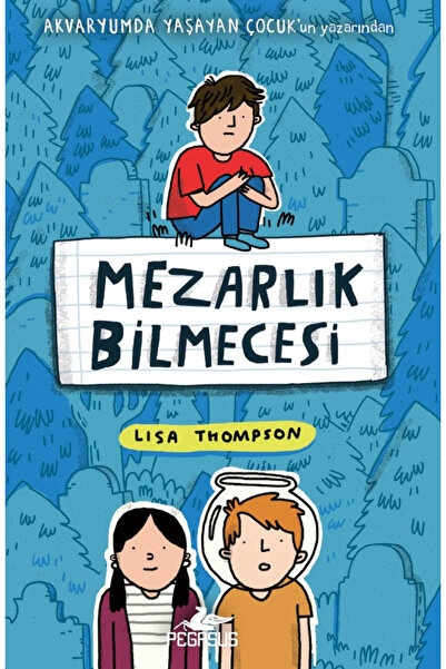Pegasus Yayınları Mezarlık Bilmecesi – Lisa Thompson