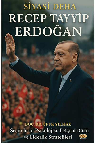 Zet Yayınları Siyasi Deha Recep Tayyip Erdoğan / Ufuk Yılmaz / / 9786259364117