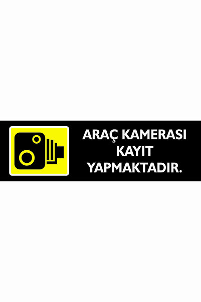 isgtabelam 10x3cm/Etiket/Araç kamerası kayıt yapmaktadır