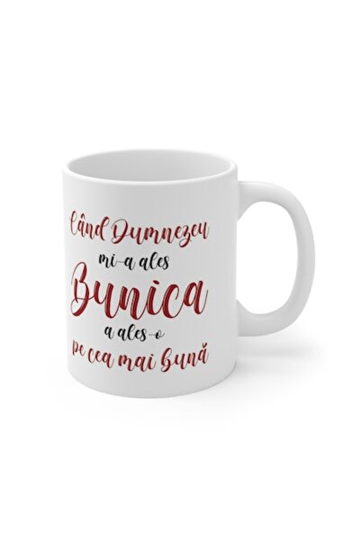 stickerino Cană ceramică - „Când Dumnezeu a ales-o pe bunica mea, a ales-o pe...