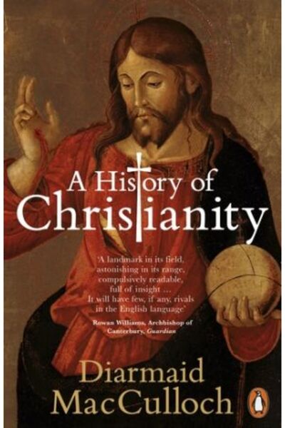 PENGUİN A History of Christianity: The First Three Thousand Years