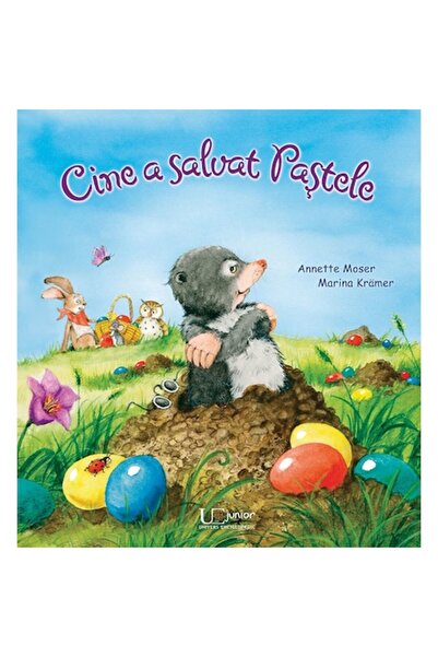 Univers Enciclopedic Junior Cine a salvat Paștele - Annette Moser, Marina Kra...