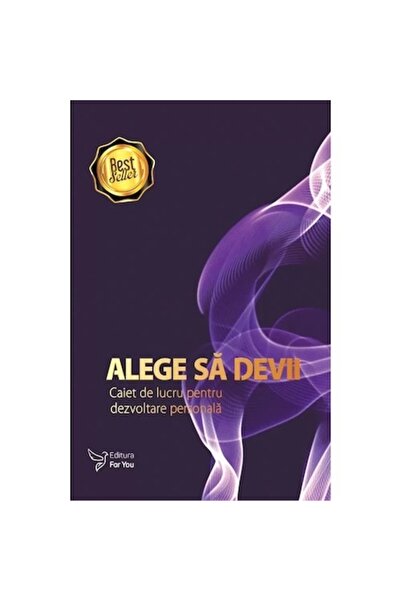 Editura For You Alege să devii