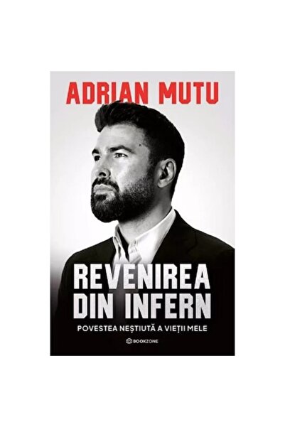 Bookzone Întoarcerea din Iad. Povestea nespusă a vieții mele - Adrian Mutu