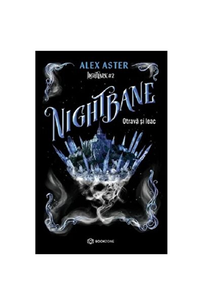 Bookzone Nightbane: Otravă și remediu (Seria Lightlark, Vol. 2) - Alex Aster