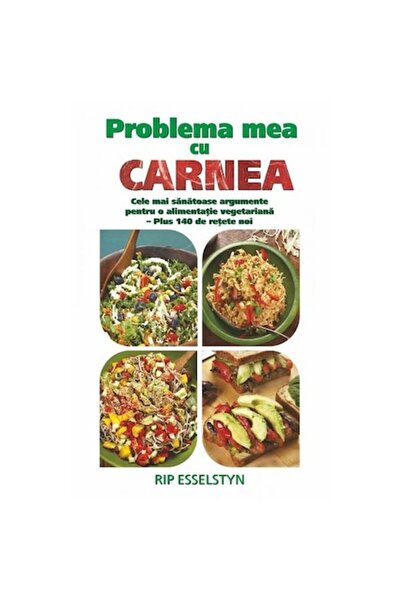 Adevar Divin Problema mea cu carnea - Rip Esselstyn
