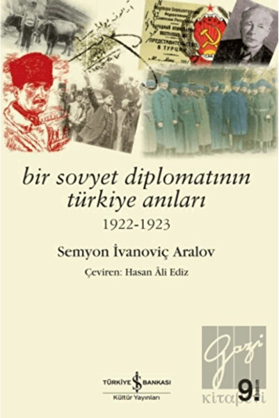 TÜRKİYE İŞ BANKASI KÜLTÜR YAYINLARI Bir Sovyet Diplomatının Türkiye Anıları