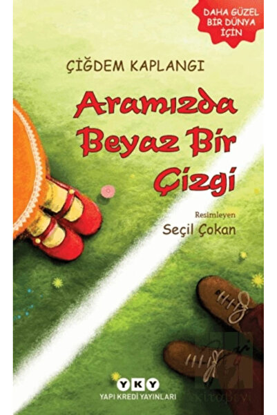 Yapı Kredi Yayınları Aramızda Beyaz Bir Çizgi