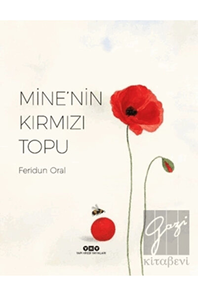 Yapı Kredi Yayınları Mine’nin Kırmızı Topu kitabı - Feridun Oral - Yapı Kredi...