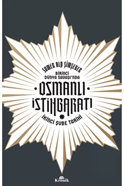 Kronik Kitap Birinci Dünya Savaşı’nda Osmanlı İstihbaratı