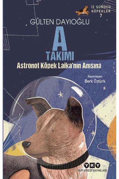 Yapı Kredi Yayınları Team a – in Memory of Astronot Köpek Laika