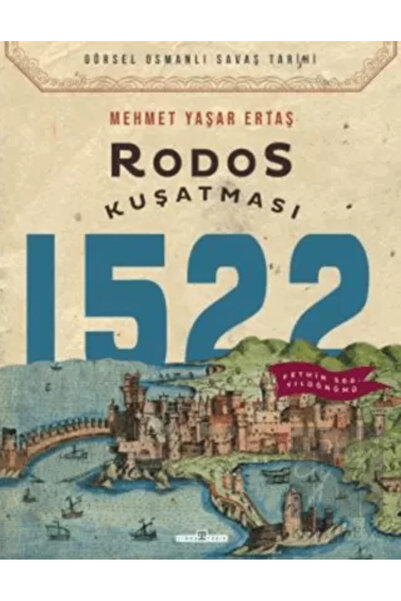 Timaş Yayınları Rodos Kuşatması Görsel Osmanlı Savaş Tarihi Mehmet Yaşar Ertaş