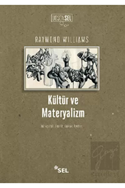 Sel Yayıncılık Kültür Ve Materyalizm  Raymond Williams / / 9789755706290