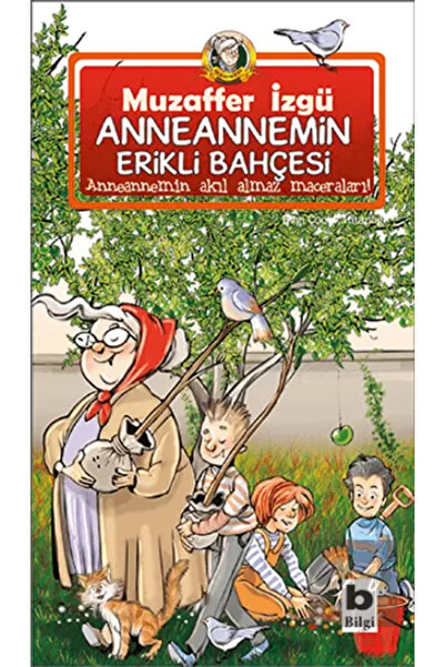 Bilgi Yayınevi Anneannemin Erikli Bahçesi