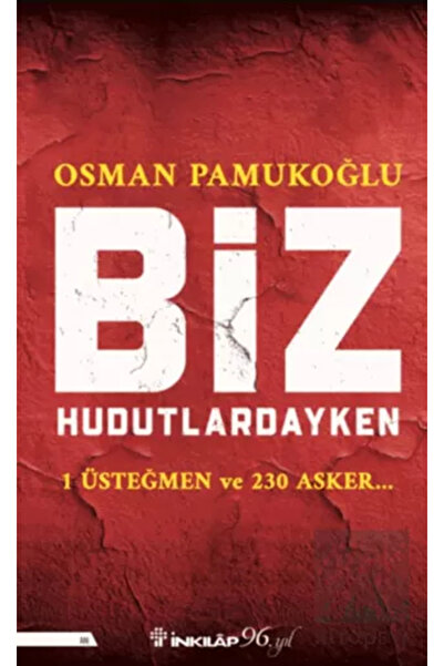 İnkılap Kitabevi Biz Hudutlardayken