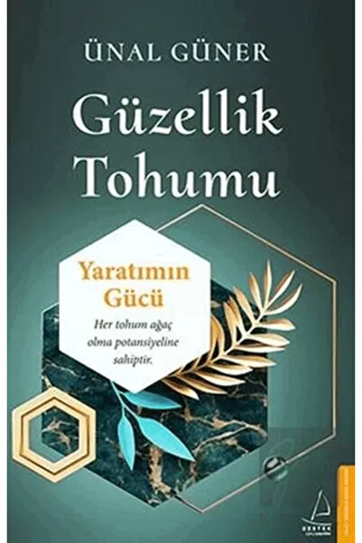 Destek Yayınları Güzellik Tohumu Yaratımın Gücü / Destek Yayınları / Ünal Güner