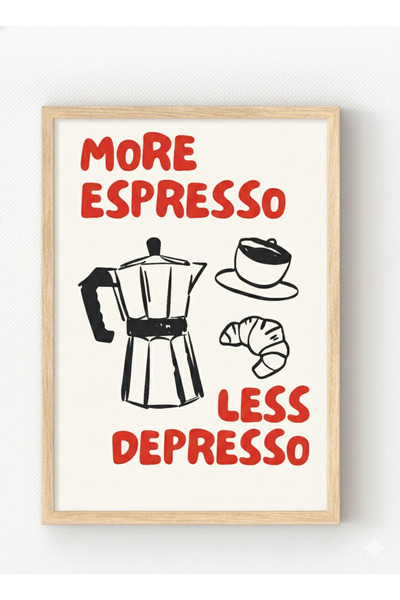 MIOVI Ahşap Çerçeveli “More Espresso” Poster – Eğlenceli Kahve Duvar Dekoru